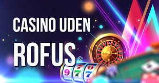Find det bedste online casino uden rofus