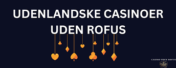 Find det bedste online casino uden rofus